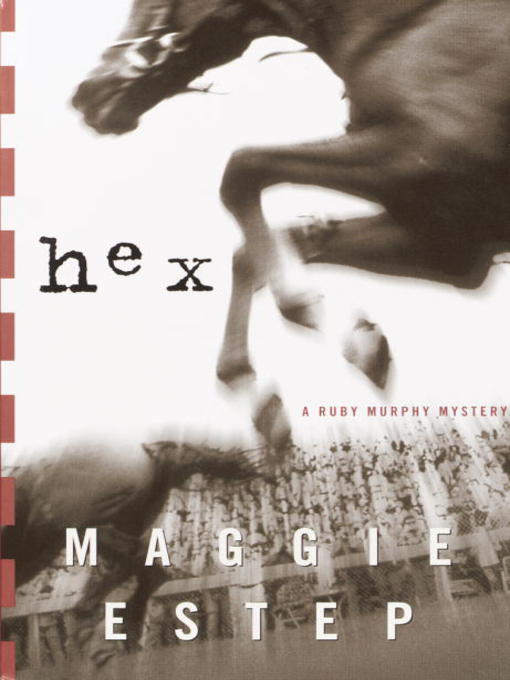 Title details for Hex by Maggie Estep - Available